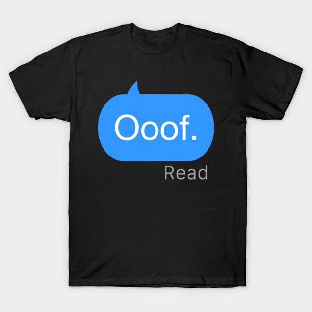 Oof Text T-Shirt by StickSicky